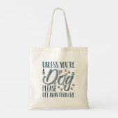Tenzij je een hond bent tote bag (Achterkant)