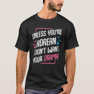 Tenzij je Koreaanse K-drama fan bent Korea Sarangh T-shirt