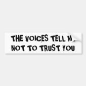 TeOICES TellE Vertrouw niet op u Bumpersticker (Voorkant)