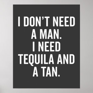 Tequila en een Tan Funny Quote Poster