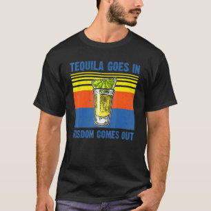 Tequila erin Wijsheid eruit Vintage 1 T-shirt