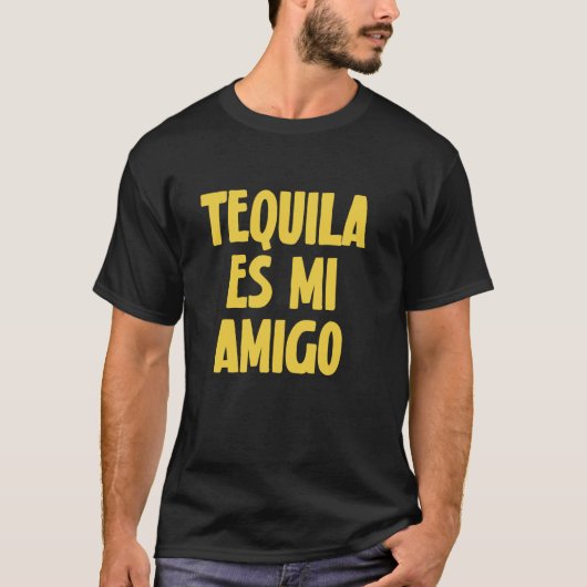 Tequila ES Mi Amigo Grappig Drinken T-shirt (Voorkant)