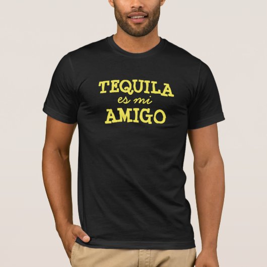 TEQUILA es mi AMIGO T-shirt (Voorkant)