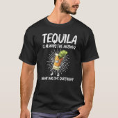 Tequila For Men Women Tequila Alcohol Drinker T-shirt (Voorkant)