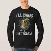 Tequila For Men Women Tequila Alcohol Drinker T-shirt (Voorkant)