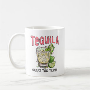 Tequila Goedkoper dan therapie Grappige Tequila Me Koffiemok