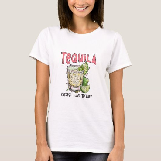Tequila Goedkoper dan therapie Grappige Tequila Me T-shirt (Voorkant)