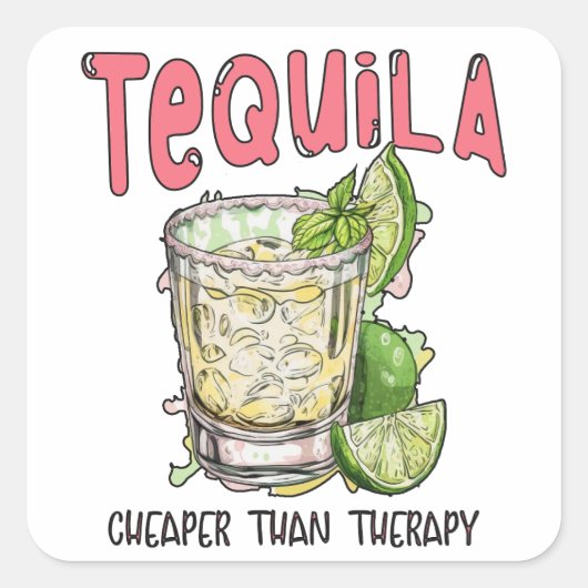 Tequila Goedkoper dan therapie Grappige Tequila Me Vierkante Sticker (Voorkant)