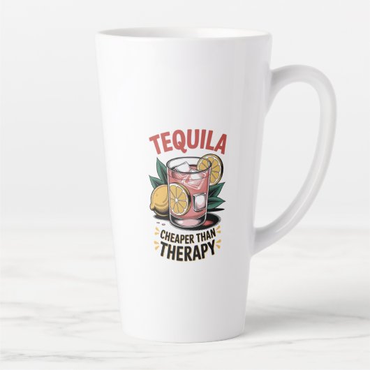 Tequila: goedkoper dan therapie latte mok (Rechts)