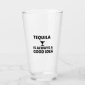 TEQUILA IS ALTIJD EEN GOED IDEE GLAS (Voorkant)