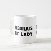 Tequila is mijn dame koffiemok (Voorkant links)
