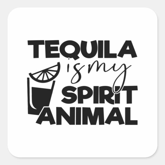 Tequila is mijn gedistilleerde diertje vierkante sticker (Voorkant)