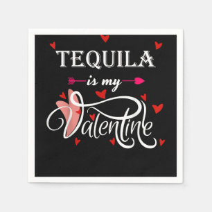 Tequila is mijn Valentijn - Valentijnsdag Alcohol  Servet