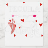 Tequila is mijn Valentijn - Valentijnsdag Alcohol  Wijn Etiket (Enkel label)