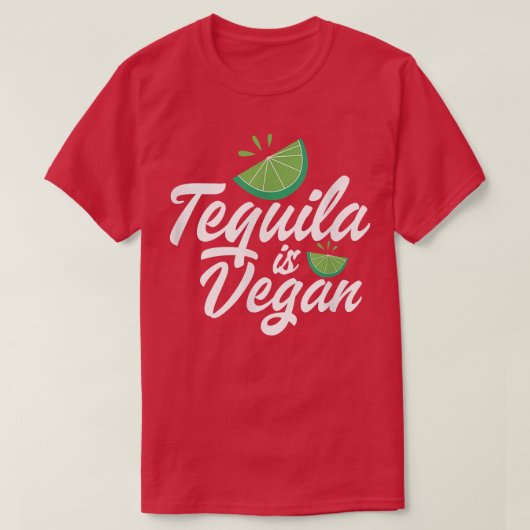 Tequila is Vegan Vegetarian Tequila Drinker Vegani T-shirt (Design voorkant)