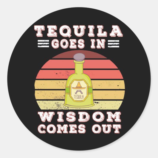 Tequila komt uit de wijsheid ronde sticker (Voorkant)