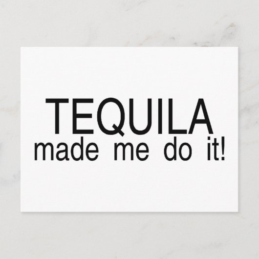 Tequila liet me het doen briefkaart (Voorkant)