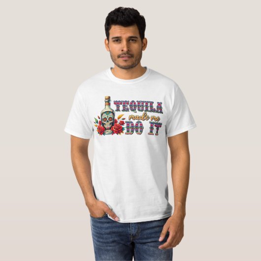 Tequila liet me het doen, Cinco de Mayo Shirt (Voorkant volledig)
