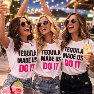 Tequila Liet Ons Dwaas Dinge Doen   Bruidsmeisjes  T-shirt