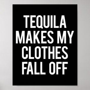 Tequila maakt mijn kleding Herfst uit Poster