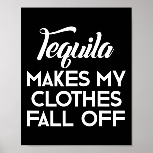 Tequila maakt mijn kleding Herfst uit Tequila lief Poster (Voorkant)