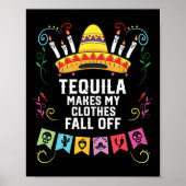 Tequila maakt mijn kleren Herfst van alcoholische  Poster (Voorkant)