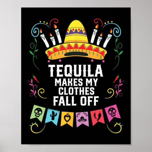Tequila maakt mijn kleren Herfst van alcoholische  Poster (Voorkant)
