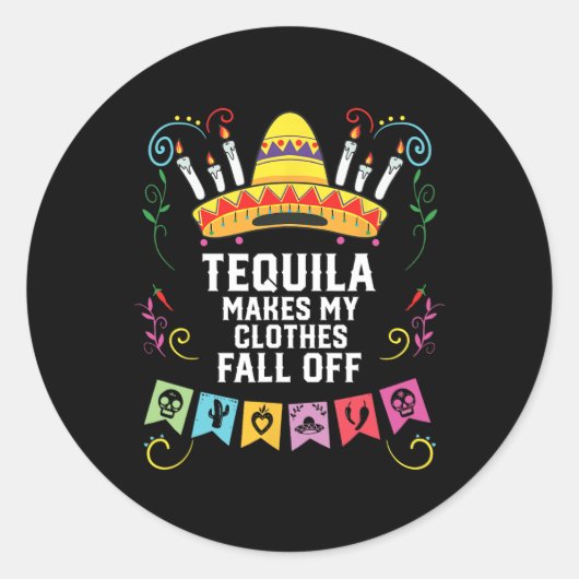 Tequila maakt mijn kleren Herfst van alcoholische  Ronde Sticker (Voorkant)