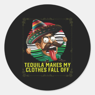 Tequila maakt mijn kleren Herfst van alcoholische  Ronde Sticker