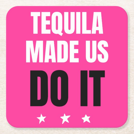 Tequila Made Us Do It | Bride Squad Drinking Kartonnen Onderzetters (Voorkant)