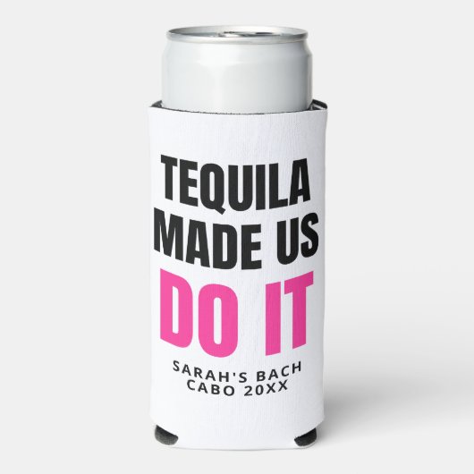 Tequila Made Us Do It | Bride Squad Drinking Seltzer Blikjeskoeler (Seltzer Voorkant)