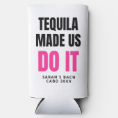 Tequila Made Us Do It | Bride Squad Drinking Seltzer Blikjeskoeler (Voorkant)