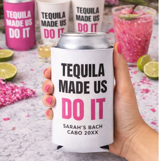 Tequila Made Us Do It | Bride Squad Drinking Seltzer Blikjeskoeler