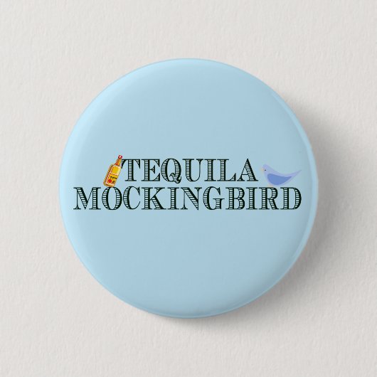 Tequila Mockingbird Funny Literary Pun Word Play Ronde Button 5,7 Cm (Voorkant)