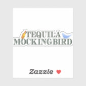 Tequila Mockingbird Funny Literary Pun Word Play Sticker (Vel)