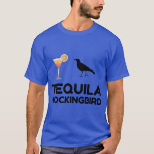 TEQUILA MOCKINGBIRD T-SHIRT