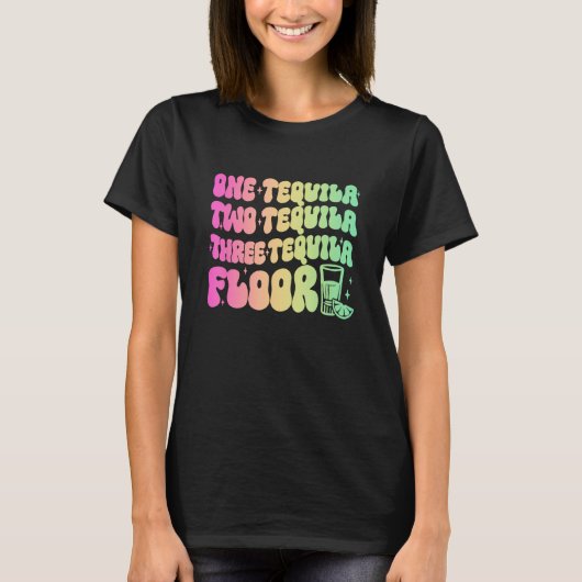 Tequila One Tequila Two Tequila Three Tequila Flo T-shirt (Voorkant)