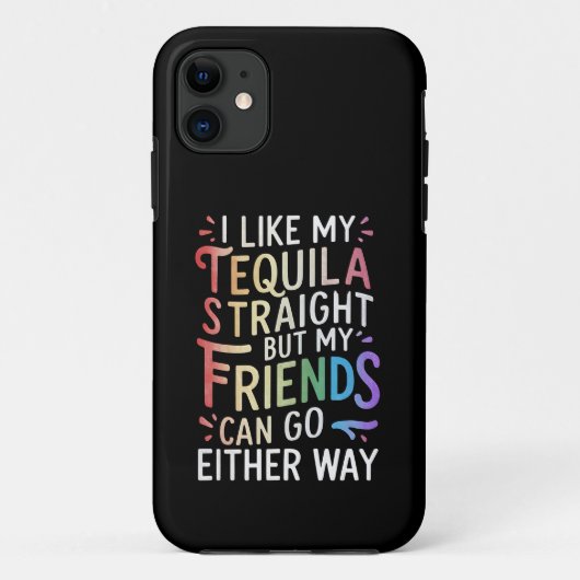 Tequila Oprechte Vrienden Gaan Hoe Dan Ook Grappig Case-Mate iPhone Case (Achterkant)