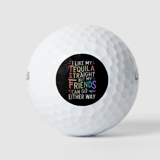 Tequila Oprechte Vrienden Gaan Hoe Dan Ook Grappig Golfballen (Voorkant)