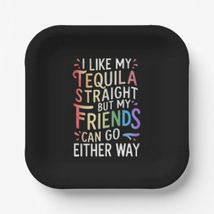 Tequila Oprechte Vrienden Gaan Hoe Dan Ook Grappig Papieren Bordje