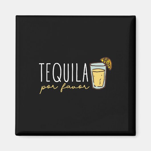 Tequila Por Favor Mexican Tequila Spain Tequila Magneet (Voorkant)