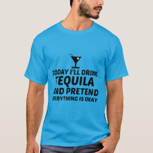 TEQUILA PRETEND ALLES IS OKÉ T-SHIRT