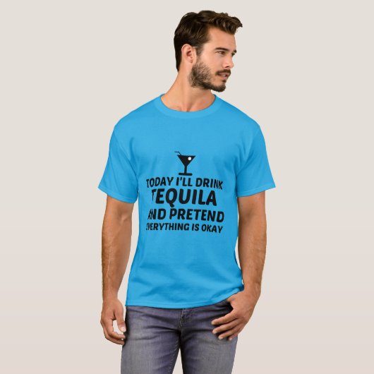 TEQUILA PRETEND ALLES IS OKÉ T-SHIRT (Voorkant volledig)