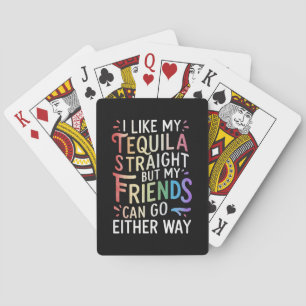 Tequila Rechte Vrienden Gaan Hoe Dan Ook Grappige  Pokerkaarten