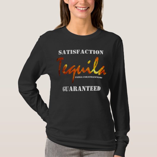 Tequila Satisfaction Guarantee T-shirt (Voorkant)