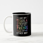 Tequila Straight Friends Go Hoe dan ook Grappig LG Tweekleurige Koffiemok (Links)