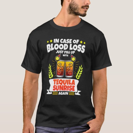 Tequila Sunrise - in Hoesje van bloedverlies 1 T-shirt (Voorkant)