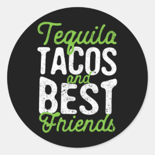 Tequila taco's en beste vrienden Taco dinsdag Cinc Ronde Sticker