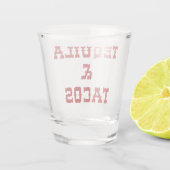 Tequila & Tacos Funny Quote Shot Glas (Achterkant)