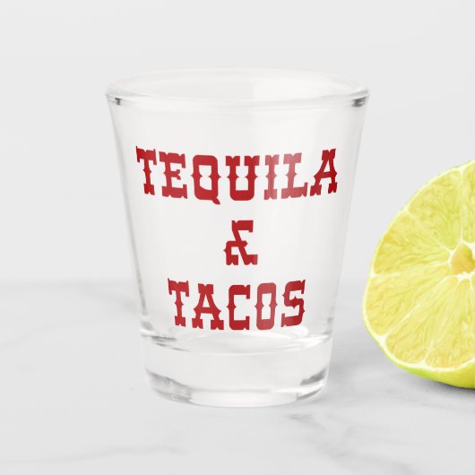 Tequila & Tacos Funny Quote Shot Glas (Voorkant)
